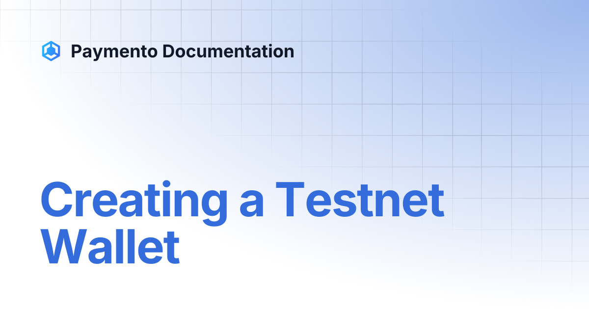 Creating a Testnet Wallet | Paymento Documentation