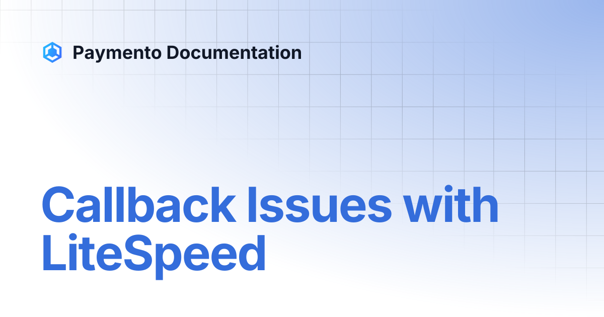 Callback Issues with LiteSpeed | Paymento Documentation